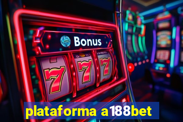 plataforma a188bet